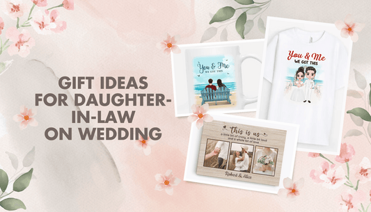 Heartfelt Gift Ideas For Daughter-In-Law On Wedding Day