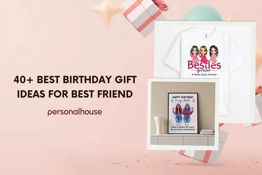 Top 35+ Birthday Gifts for Best Friend - Unique & Fun Ideas