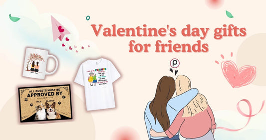 Valentine's Day Gifts For Friends