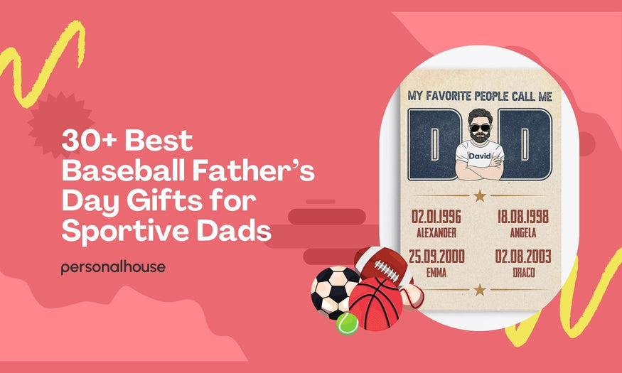 30+ Best Baseball Father’s Day Gifts for Sportive Dads 2024