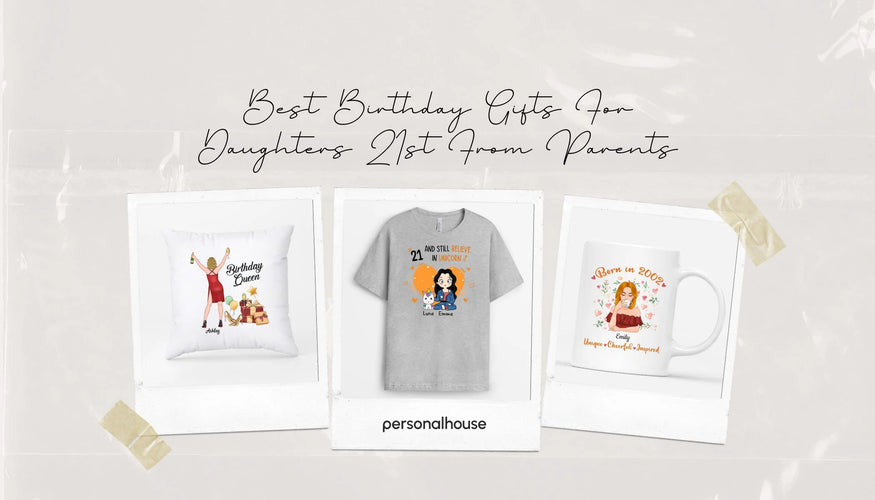 21st Birthday Gift Ideas For Daughter From Parents