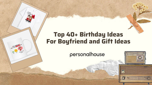 Birthday Ideas For Boyfriend