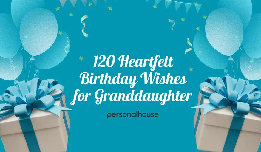 120 Birthday Wishes for Granddaughter from Grandma and Grandpa