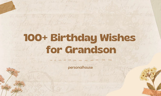 100+ Heart Touching Birthday Wishes for Grandson to Brighten His Day