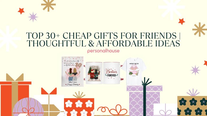 cheap gift ideas for friends