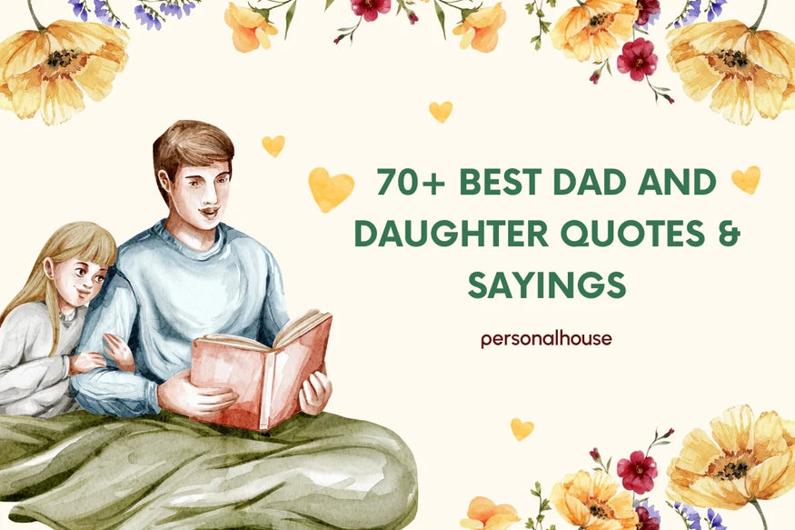 70+ Best Dad and Daughter Quotes and Sayings