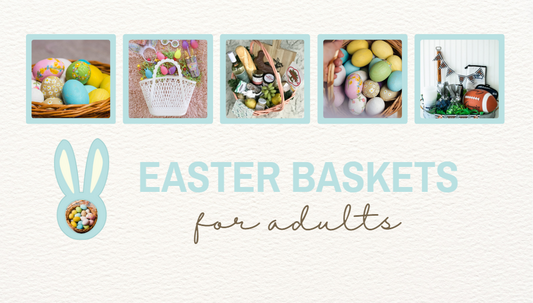 40+ Easter Baskets For Adults For A Memorable Day
