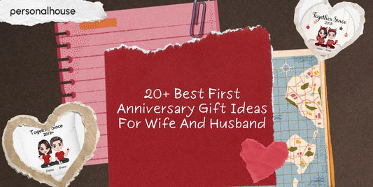 20+ Best First Anniversary Gift Ideas For Wife And Husband