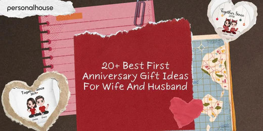 Top 40+ First Anniversary Gift Ideas for Men & Women