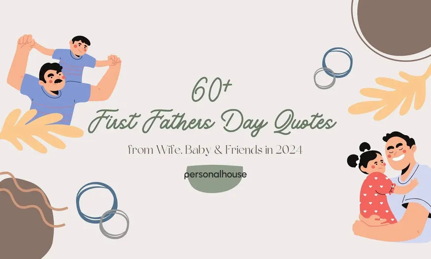 60+ First Fathers Day Quotes from Wife, Baby & Friends in 2024