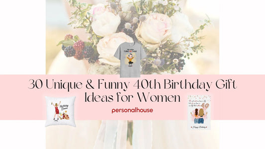 40th birthday gift ideas for women