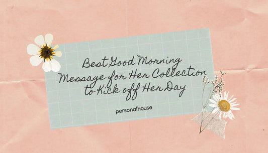 Best Good Morning Message for Her Collection to Kick off Her Day