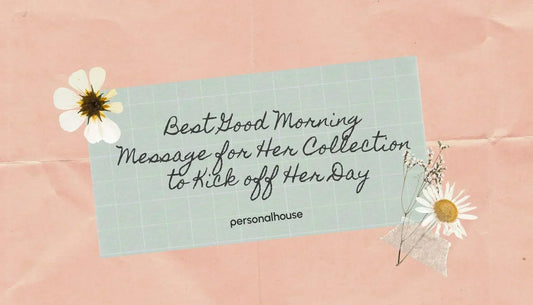 100+ Best Good Morning Message for Her to Kick off Her Day