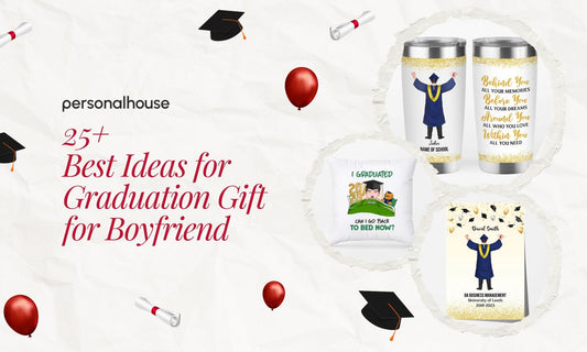 Top 25 Creative & Meaningful Graduation Gift For Boyfriend