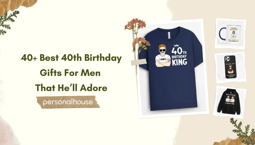 guy 40th birthday gift