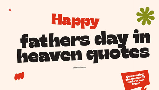 77 Happy Father’s Day in Heaven Quotes, Messages & Remembrances