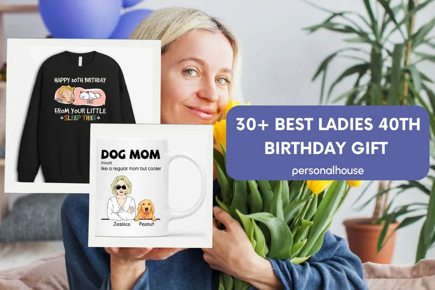 Gift Ideas for 40th Birthday Woman