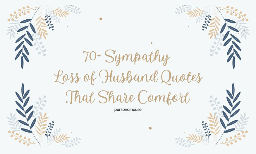 70+ Sympathy Loss of Husband Quotes That Share Comfort 2024