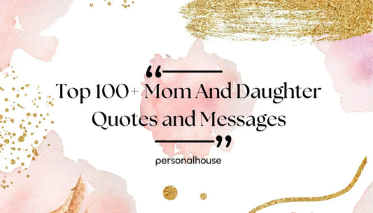 100+ Short Mom and Daughter Quotes & Sayings to Express Love