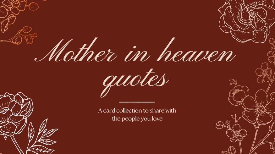 100+ Mother in Heaven Quotes for Mother’s Day & More