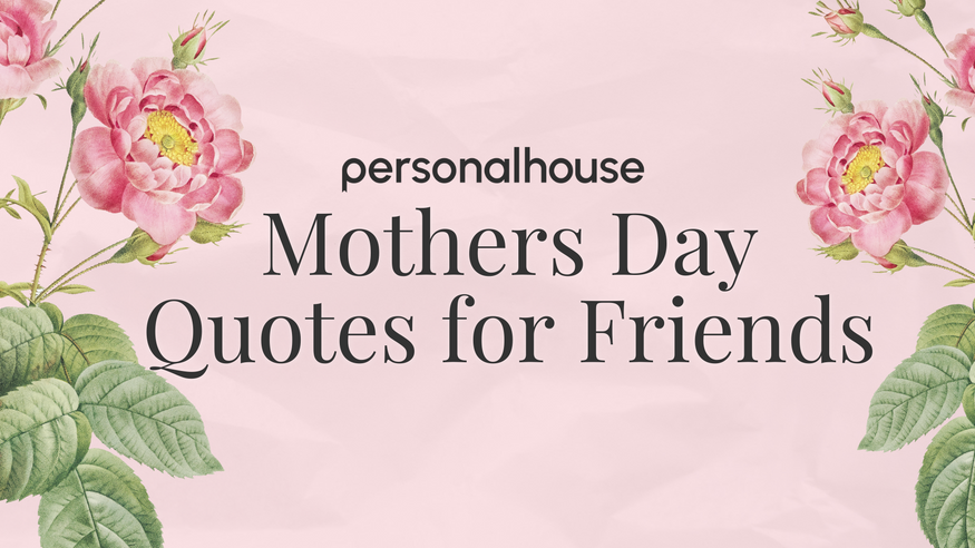50+ Happy Mothers Day Quotes For Friends - Personal House