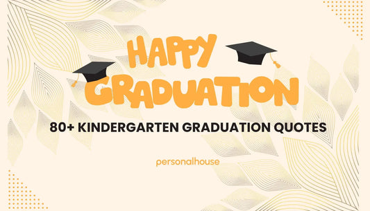 80 Kindergarten Graduation Quotes - Sweet Messages for Kids