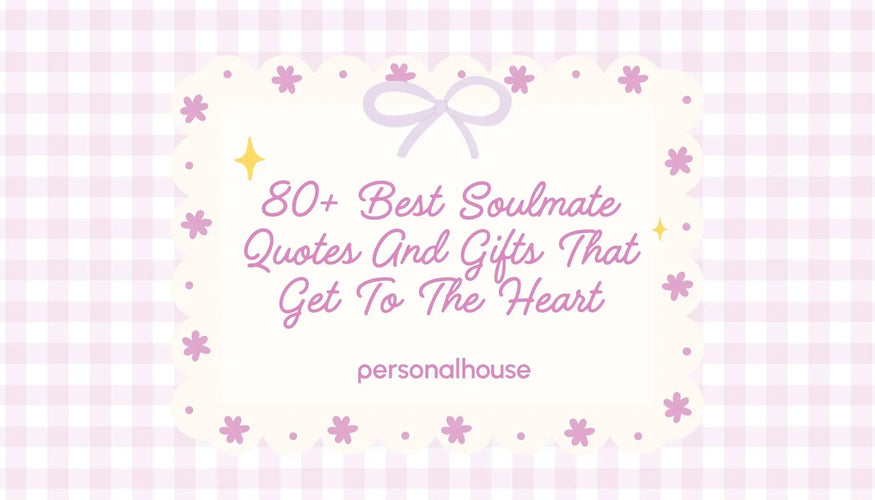 80+ Best Soulmate Quotes & Sayings That Get To The Heart