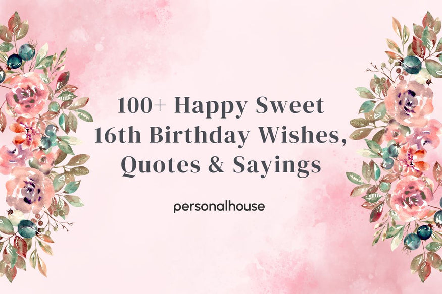 100+ Happy Sweet 16 Birthday Wishes, Quotes & Sayings