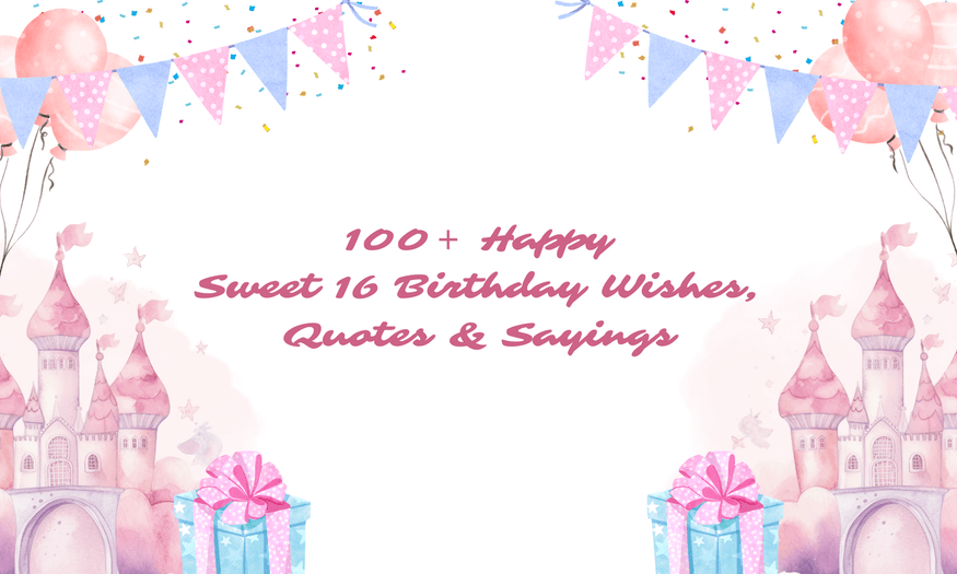  Happy Sweet 16 Birthday Wishes