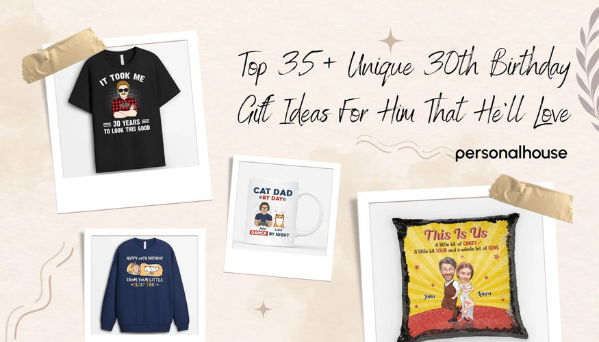 unique 30th birthday gift ideas for him