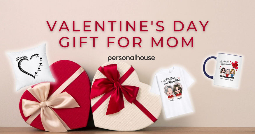 Valentine's Day Gift For Mom