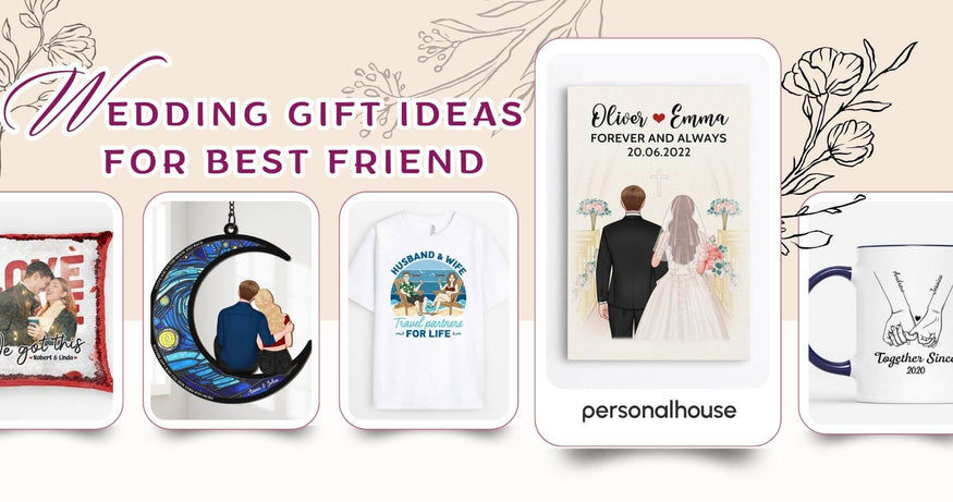 Wedding Gift Ideas For Best Friend