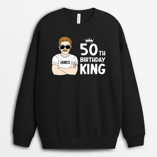 0905WUS3 Personalized Sweatshirts Gifts Birthday King 50