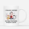 Personalized Thought Retired But Now Work For My Cats Mug