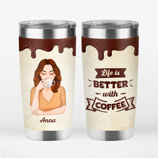 1117TUS1 Personalized Tumblers Gifts Life Better Coffee Lovers