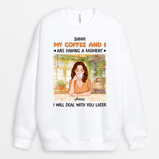 1118WUS2 Personalized Sweatshirt Gifts Coffee Moment Her