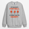 Personalized My Favorite Football Players Call Me Dad Sweatshirt