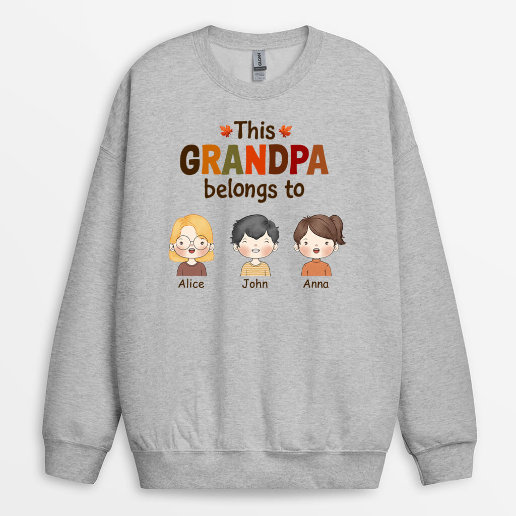 1215WUS2 Personalized Sweatshirt Gifts Fall Belongs Grandpa Dad