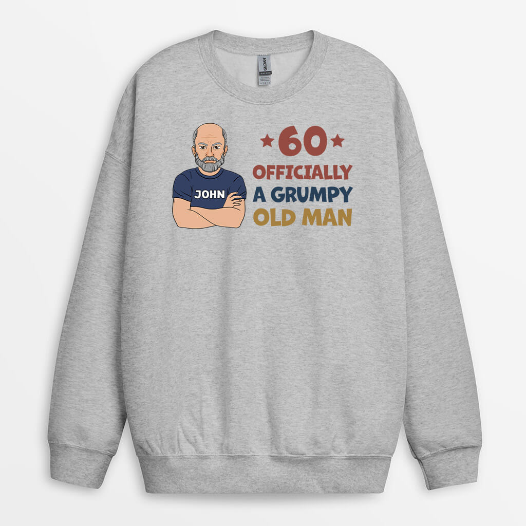 1239WUS2 Personalized Sweatshirts Gifts 60 Grumpy Birthday Him