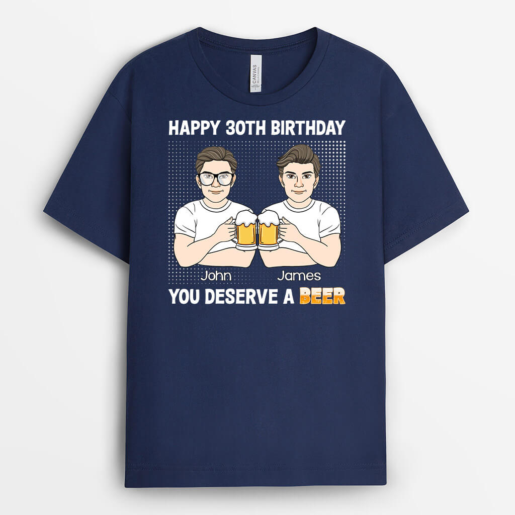 1247AUS1 personalized happy 30th birthday you deserve a beer t shirt