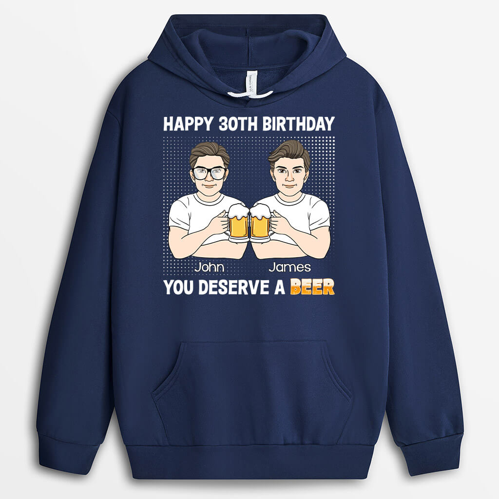 1247HUS1 personalized happy 30th birthday you deserve a beer hoodie