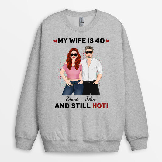 1250WUS2 personalized my wife husband is 40 and still hot sweatshirt