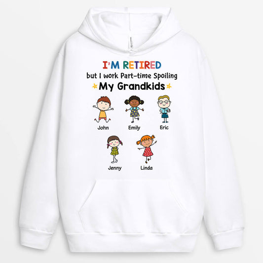1257HUS2 personalized retired but work part time spoiling grandkids hoodie