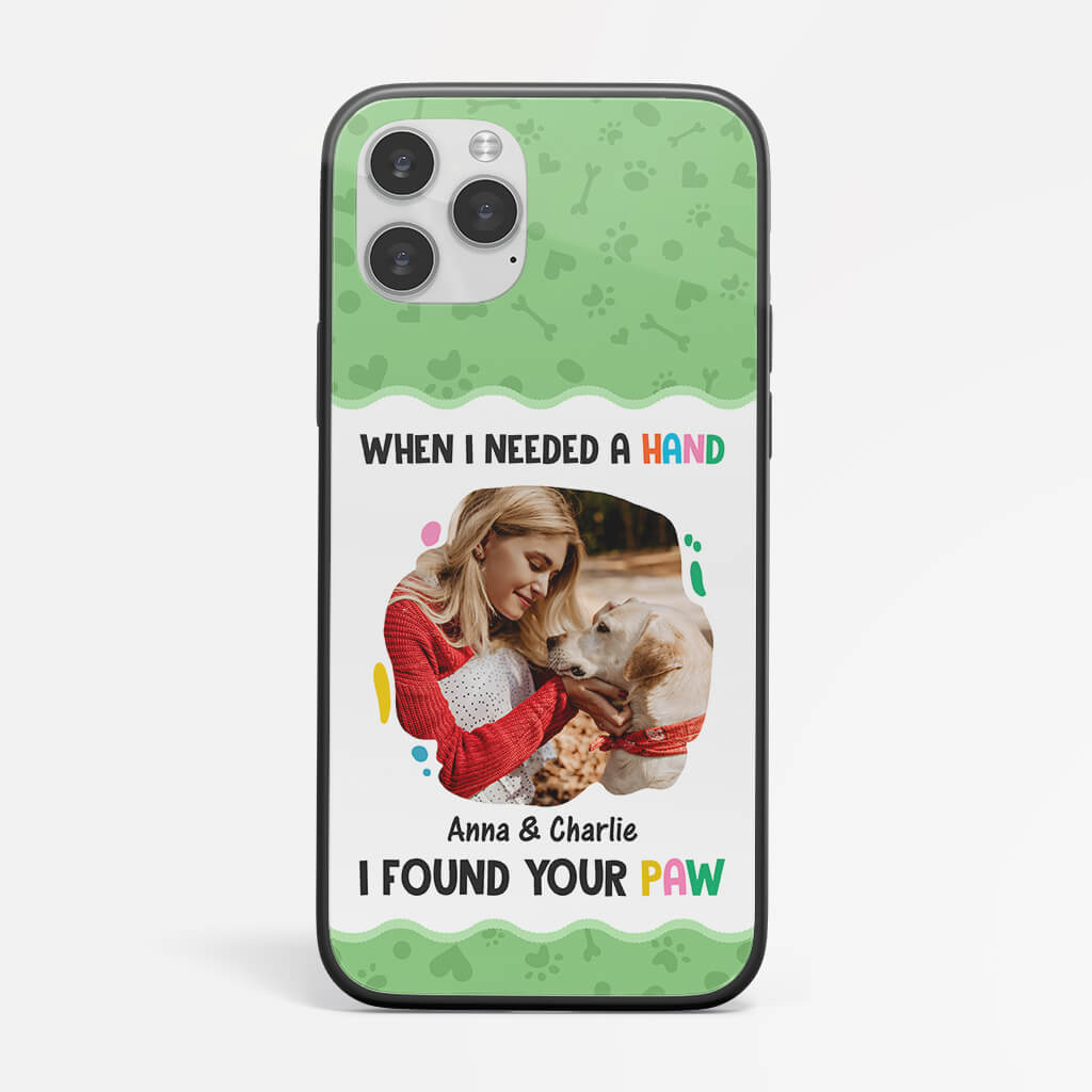 1267FUS2 personalized when i needed a hand_ i found your paw iphone 12phone case