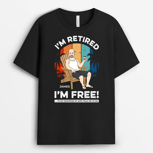 1272AUS1 personalized im retired im free t shirt