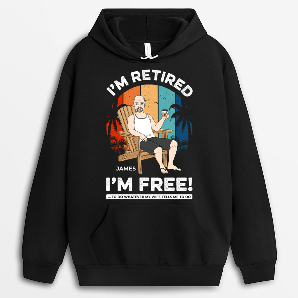 1272HUS1 personalized im retired im free hoodie