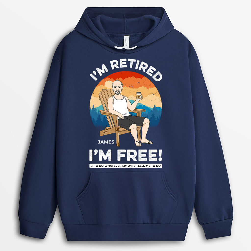 1272HUS2 personalized im retired im free hoodie