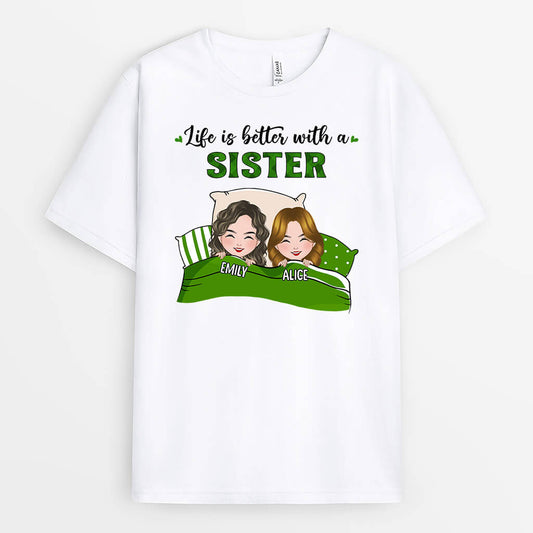 1286AUS2 personalized life is better with sisters t shirt