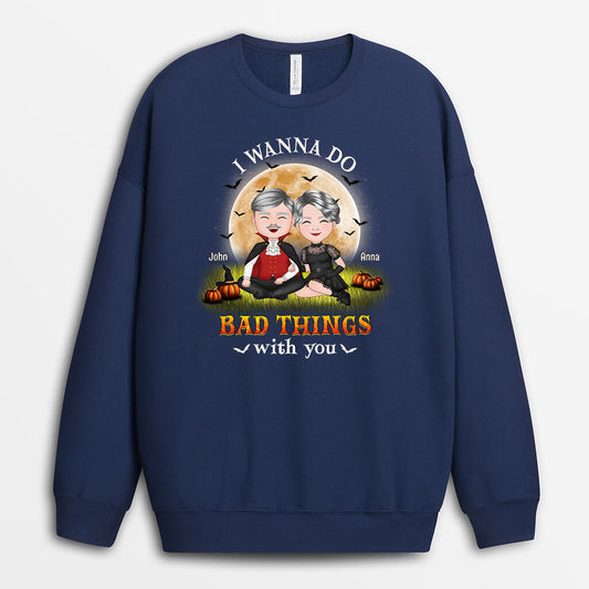 1315WUS2 personalized i wanna do bad things with you sweatshirt