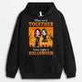 1333HUS1 personalized when were together every nigh is halloween hoodie